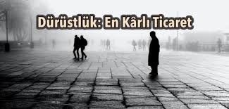 Dürüstlük ile ticaret daha kolay yapılır